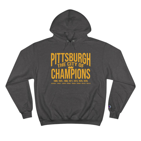 Pittsburgh, The City of Champions - Champion Hoodie Hoodie - YinzerShop
