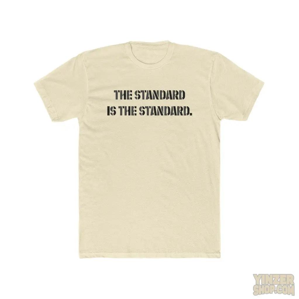 Pittsburgh The Standard is the Standard T-Shirt T-Shirt Printify Solid Natural S 