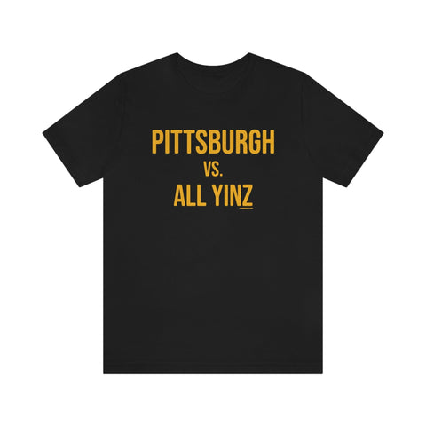Pittsburgh vs all Yinz short sleeve tshirt T-Shirt Printify Black S 