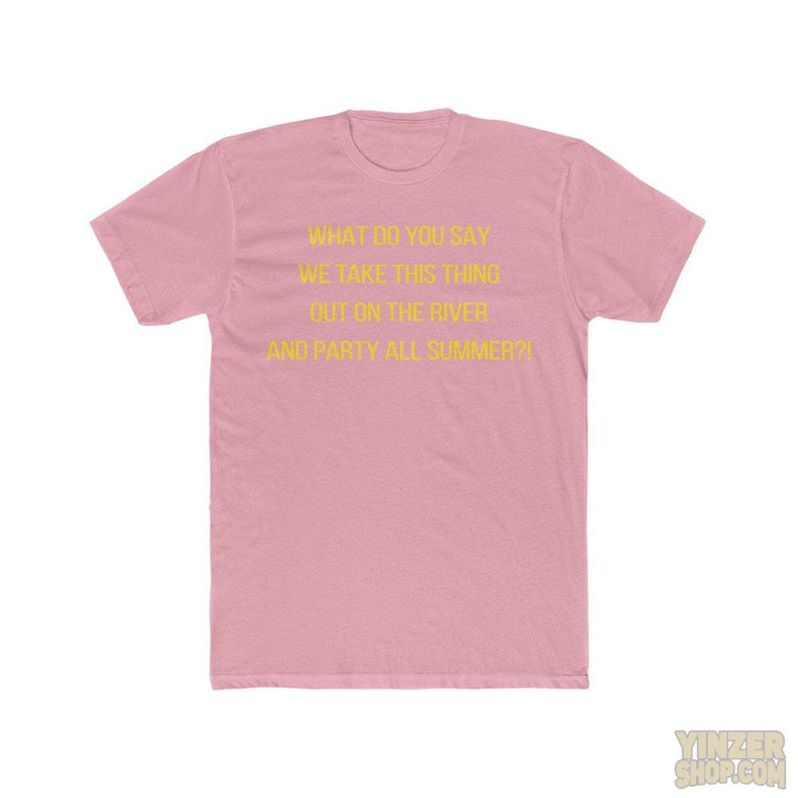 Pittsburgh | What do you say we take this thing our on the river and party all summer?! Stanley CupT-Shirt T-Shirt Printify Solid Light Pink S 