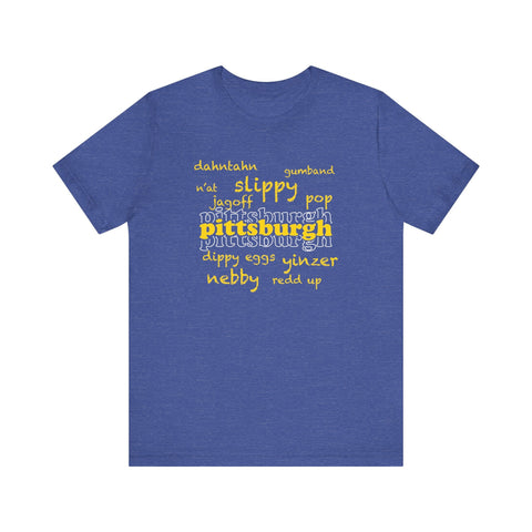 Pittsburgh YInzer Slang Pittsburghese Short Sleeve T-Shirt T-Shirt - YinzerShop