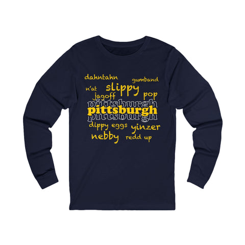Pittsburgh Yinzerisms Long Sleeve Tee Long Sleeve Shirt - YinzerShop