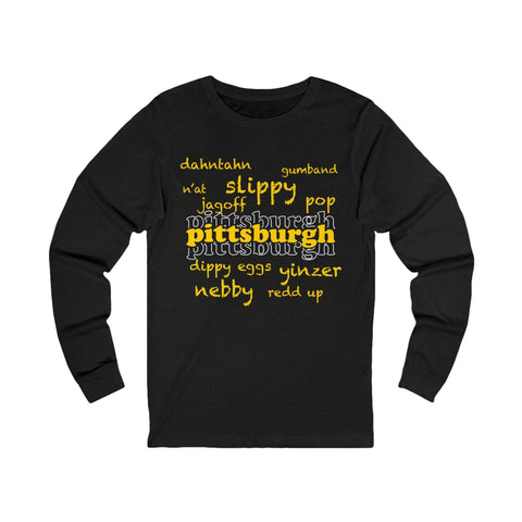 Pittsburgh Yinzerisms Long Sleeve Tee Long Sleeve Shirt - YinzerShop