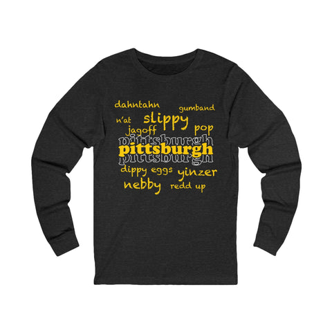 Pittsburgh Yinzerisms Long Sleeve Tee Long Sleeve Shirt - YinzerShop