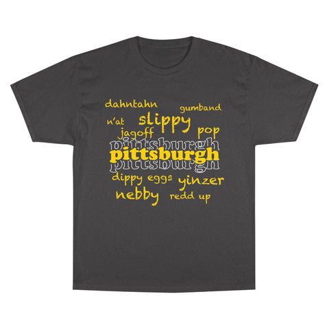 Pittsburgh Yinzerisms Shirt - Champion Classic Fit Cotton Crew Neck Tee T-Shirt - YinzerShop