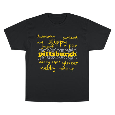 Pittsburgh Yinzerisms Shirt - Champion Classic Fit Cotton Crew Neck Tee T-Shirt - YinzerShop