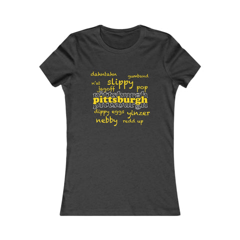 Pittsburgh Yinzerisms - Women's Slim Feminine Fit Short Sleeve Tee T-Shirt - YinzerShop