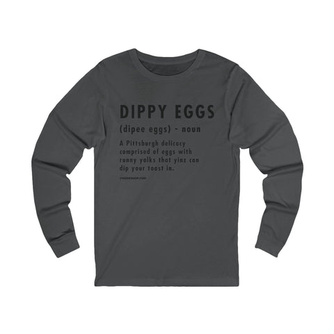 Pittsburghese Definition Series - Dippy Eggs - Long Sleeve Tee Long Sleeve Shirt - YinzerShop