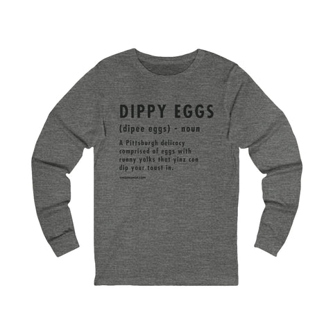 Pittsburghese Definition Series - Dippy Eggs - Long Sleeve Tee Long Sleeve Shirt - YinzerShop