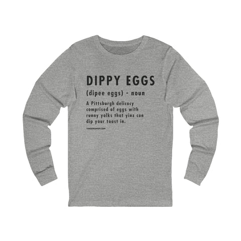 Pittsburghese Definition Series - Dippy Eggs - Long Sleeve Tee Long Sleeve Shirt - YinzerShop