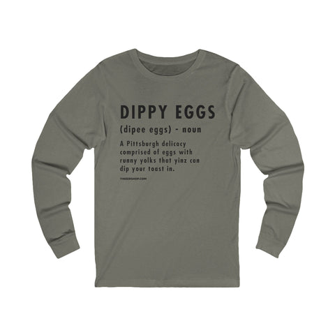 Pittsburghese Definition Series - Dippy Eggs - Long Sleeve Tee Long Sleeve Shirt - YinzerShop