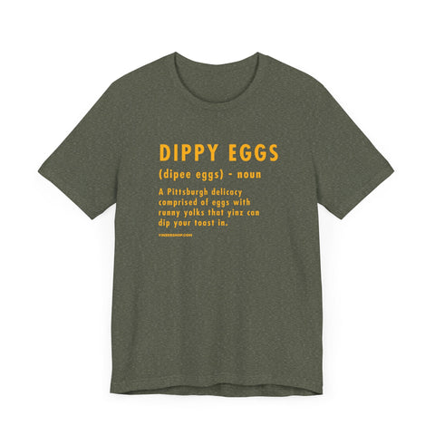 Pittsburghese Definition Series - Dippy Eggs - Short Sleeve Tee T-Shirt - YinzerShop