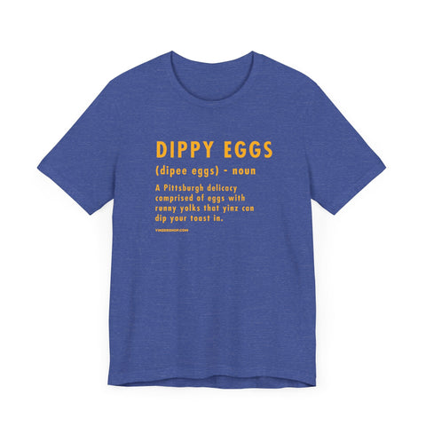 Pittsburghese Definition Series - Dippy Eggs - Short Sleeve Tee T-Shirt - YinzerShop