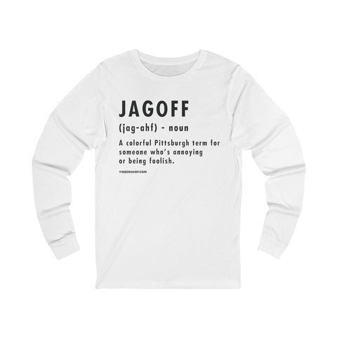 Pittsburghese Definition Series - Jagoff - Long Sleeve Tee Long Sleeve Shirt - YinzerShop