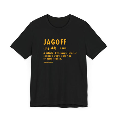 Pittsburghese Definition Series - Jagoff - Short Sleeve Tee T-Shirt - YinzerShop