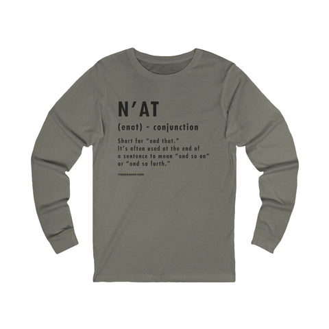 Pittsburghese Definition Series - N'at - Long Sleeve Tee Long Sleeve Shirt - YinzerShop