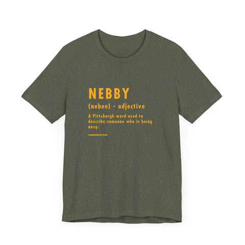 Pittsburghese Definition Series - Nebby - Short Sleeve Tee T-Shirt - YinzerShop
