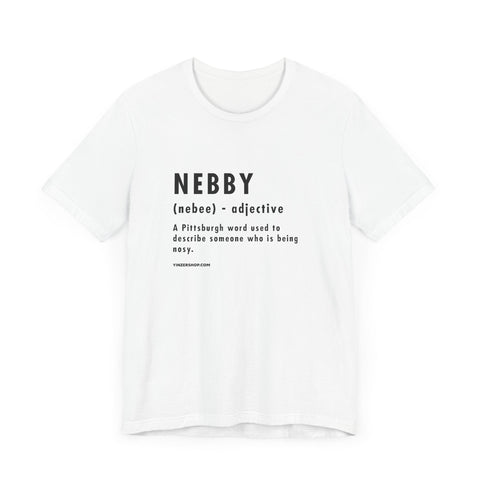 Pittsburghese Definition Series - Nebby - Short Sleeve Tee T-Shirt - YinzerShop