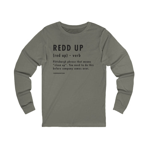 Pittsburghese Definition Series - Redd Up - Long Sleeve Tee Long Sleeve Shirt - YinzerShop