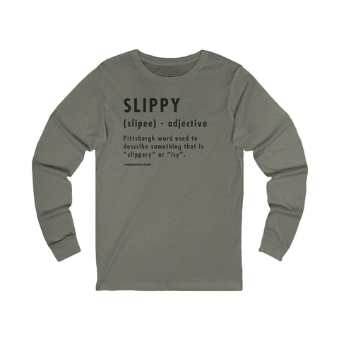 Pittsburghese Definition Series - Slippy - Long Sleeve Tee Long Sleeve Shirt - YinzerShop
