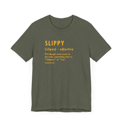 Pittsburghese Definition Series - Slippy - Short Sleeve Tee T-Shirt - YinzerShop