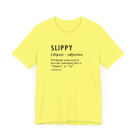 Pittsburghese Definition Series - Slippy - Short Sleeve Tee T-Shirt - YinzerShop