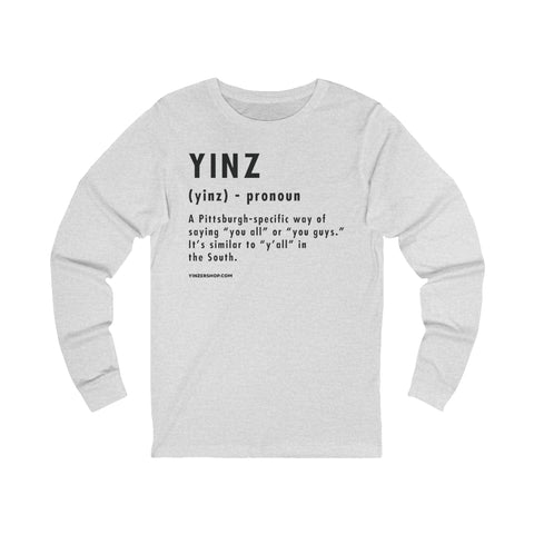 Pittsburghese Definition Series - Yinz - Long Sleeve Tee Long Sleeve Shirt - YinzerShop