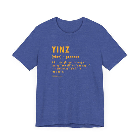 Pittsburghese Definition Series - Yinz - Short Sleeve Tee T-Shirt - YinzerShop
