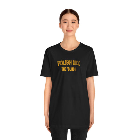Polish Hill - The Burgh Neighborhood Series - Unisex Jersey Short Sleeve Tee T-Shirt - YinzerShop