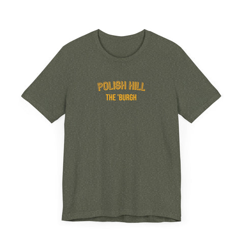 Polish Hill - The Burgh Neighborhood Series - Unisex Jersey Short Sleeve Tee T-Shirt - YinzerShop