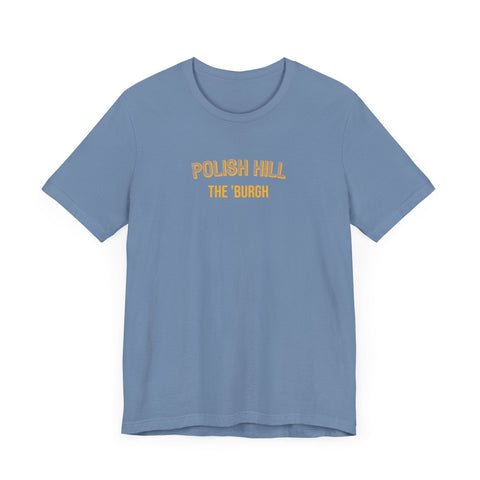 Polish Hill - The Burgh Neighborhood Series - Unisex Jersey Short Sleeve Tee T-Shirt - YinzerShop
