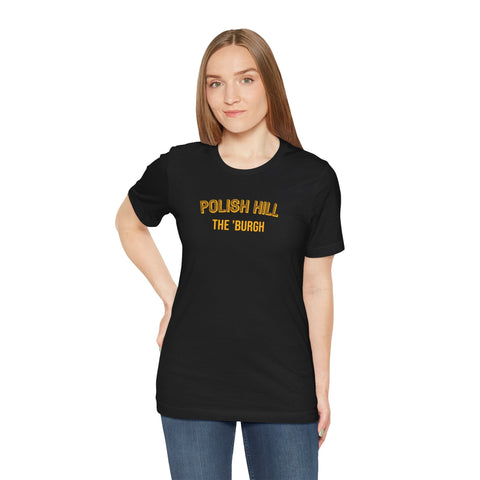 Polish Hill - The Burgh Neighborhood Series - Unisex Jersey Short Sleeve Tee T-Shirt - YinzerShop