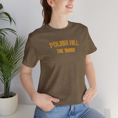 Polish Hill - The Burgh Neighborhood Series - Unisex Jersey Short Sleeve Tee T-Shirt - YinzerShop