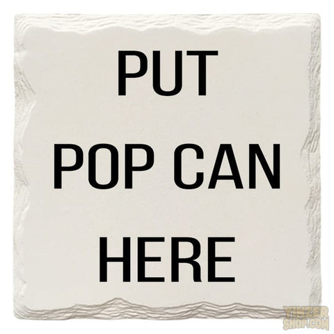 Put Pop Can Here | Drink Coasters Coasters MillWoodArt   