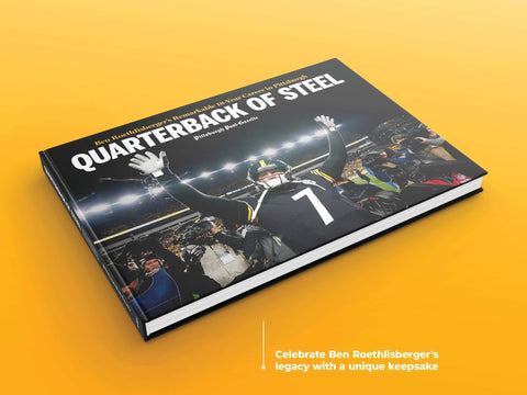 Quarterback of Steel: Ben Roethlisberger’s Remarkable 18-Year Career in Pittsburgh Book - YinzerShop