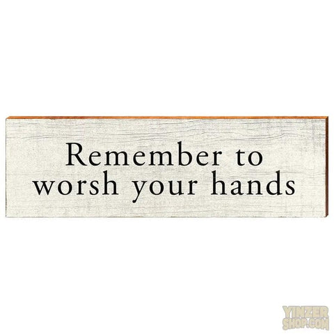 Remember to Worsh ( Wash ) Your Hands | 3.5"x12" Wood Sign Wood Sign Mill Wood Art   