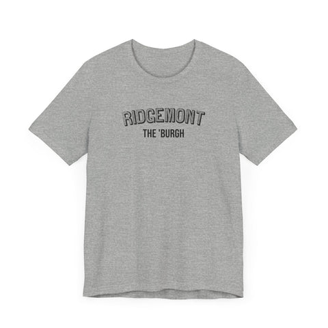 Ridgemont - The Burgh Neighborhood Series - Unisex Jersey Short Sleeve Tee T-Shirt - YinzerShop