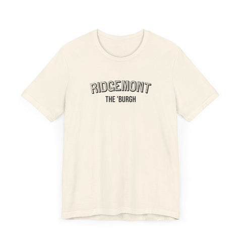 Ridgemont - The Burgh Neighborhood Series - Unisex Jersey Short Sleeve Tee T-Shirt - YinzerShop