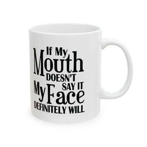 Sarcasm Coffee Mug - If I Don't Say It, My Face Will | Pittsburgh Sarcasm Mug 11oz & 15oz Mug - YinzerShop