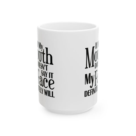 Sarcasm Coffee Mug - If I Don't Say It, My Face Will | Pittsburgh Sarcasm Mug 11oz & 15oz Mug - YinzerShop
