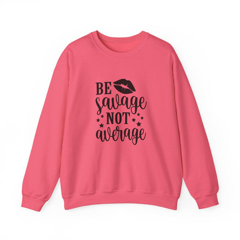 Savage Not Average (Pittsburgh Sarcasm Series) - Heavy Blend™ Crewneck Sweatshirt Sweatshirt - YinzerShop