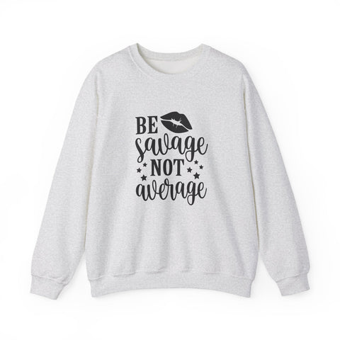 Savage Not Average (Pittsburgh Sarcasm Series) - Heavy Blend™ Crewneck Sweatshirt Sweatshirt - YinzerShop