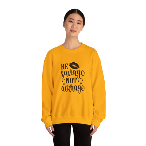 Savage Not Average (Pittsburgh Sarcasm Series) - Heavy Blend™ Crewneck Sweatshirt Sweatshirt - YinzerShop