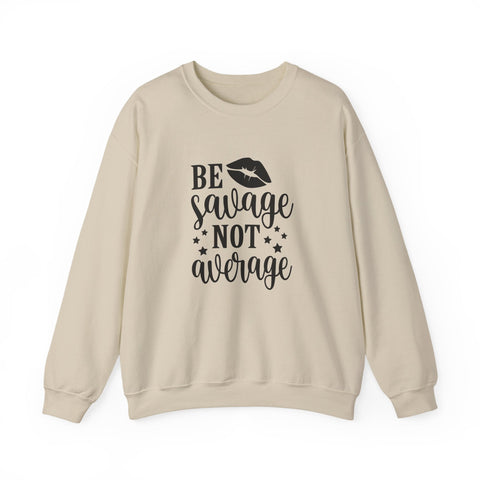 Savage Not Average (Pittsburgh Sarcasm Series) - Heavy Blend™ Crewneck Sweatshirt Sweatshirt - YinzerShop
