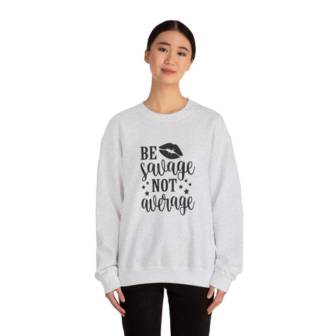 Savage Not Average (Pittsburgh Sarcasm Series) - Heavy Blend™ Crewneck Sweatshirt Sweatshirt - YinzerShop