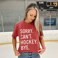 Sorry Can't Hockey Bye POD - Apparel Ivy + Cloth