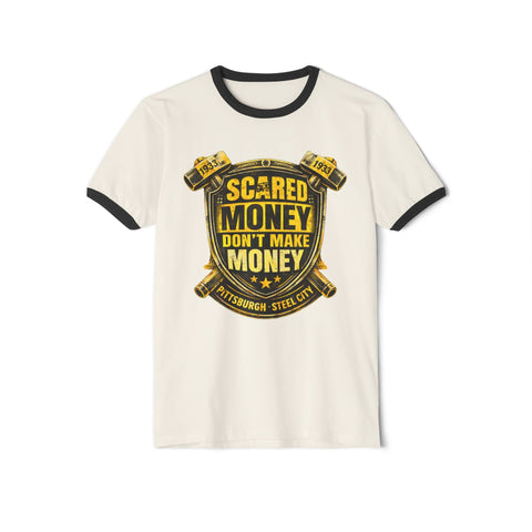 Scared Money Don't Make Money Cotton Ringer T-Shirt T-Shirt - YinzerShop