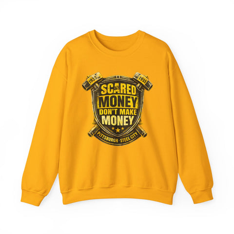 Scared Money Don't Make Money Heavy Blend™ Crewneck Sweatshirt Sweatshirt - YinzerShop