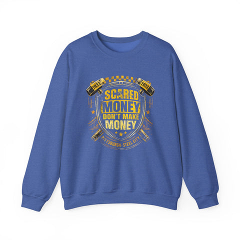 Scared Money Don't Make Money Heavy Blend™ Crewneck Sweatshirt Sweatshirt - YinzerShop