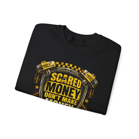 Scared Money Don't Make Money Heavy Blend™ Crewneck Sweatshirt Sweatshirt - YinzerShop